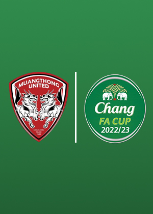 CHANG FA CUP 2022/23 (MTUTD) รอบ 64 ทีม